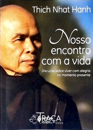 Nosso Encontro Com A Vida