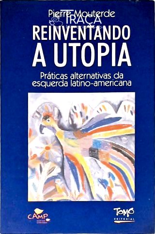 Reinventando A Utopia