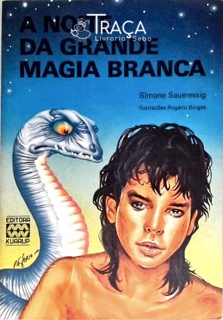 A Noite Da Grande Magia Branca