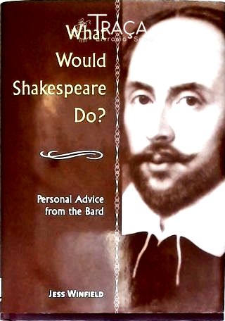 What Would Shakespeare Do?