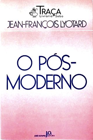 O Pós-Moderno
