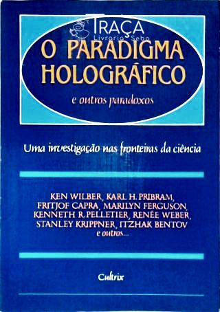 O Paradigma Holográfico E Outros Paradoxos