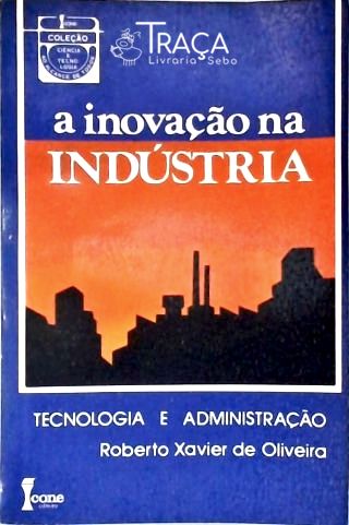 A Inovação Indústria
