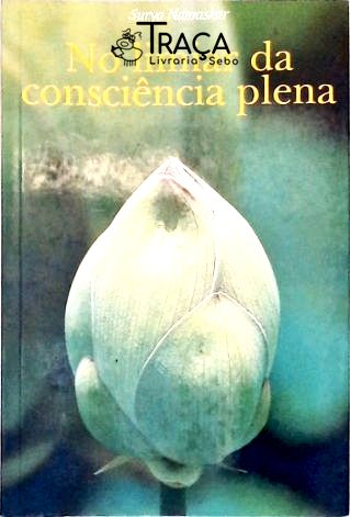 No Limiar Da Consciência Plena