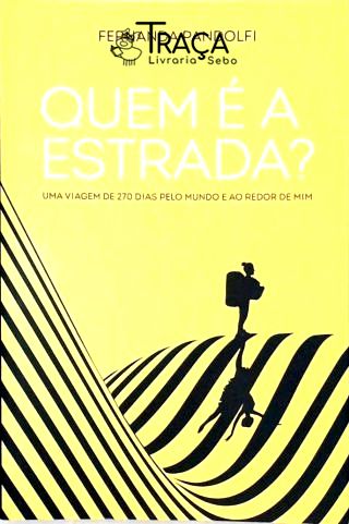 Quem é a Estrada? (Autografado)