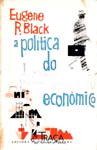 A Politica do Desenvolvimento Econômico