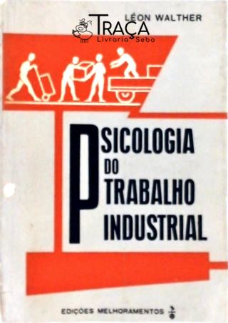 Psicologia Do Trabalho Industrial