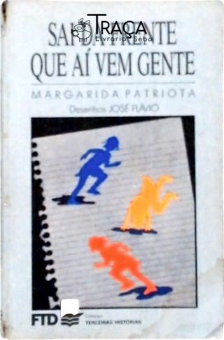 Sai da Frente Que Aí Vem Gente