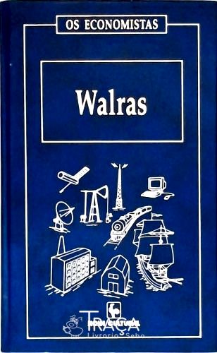 Os Economistas: Walras