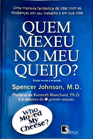 Quem mexeu no meu queijo?