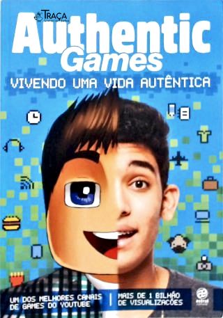 Authentic Games - Vivendo uma Vida Autêntica