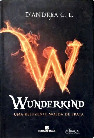 Wunderkind: Uma Reluzente Moeda de Prata