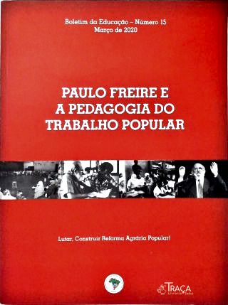 Paulo Freire e a Pedagogia do Trabalho Popular