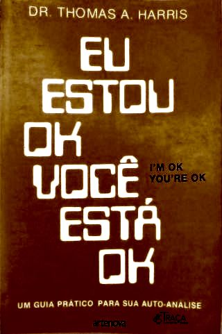 Eu Estou Ok Você Está Ok