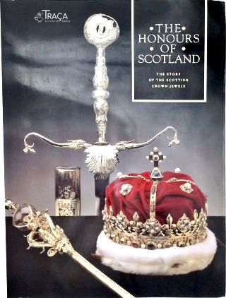 The Honours Of Scotland