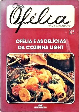 Ofélia e as Delícias da Cozinha Light