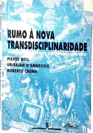 Rumo À Nova Transdisciplinaridade
