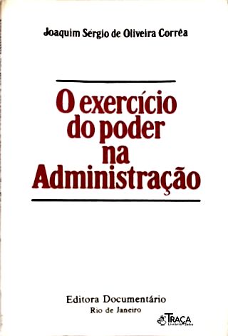 O Exercício do Poder Na Administração
