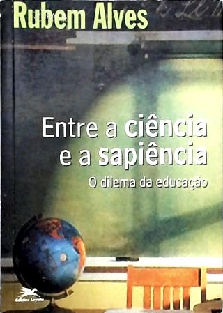 Entre a Ciência e a Sapiência