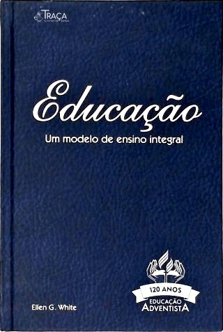 Educação: Um Modelo de Ensino Integral