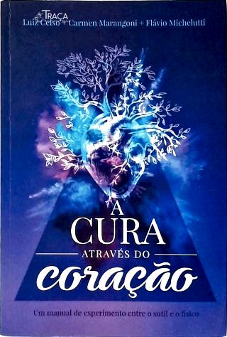 A Cura Através do Coração