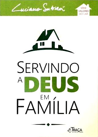 Servindo a Deus em Família