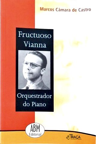 Fructuoso Vianna: Orquestrador de Piano