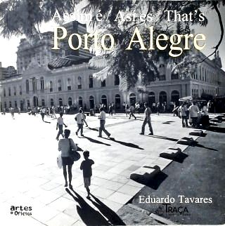 Assim é / Así es / That`s Porto Alegre