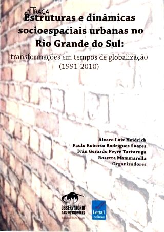 Estruturas E Dinâmicas Socioespaciais Urbanas No Rio Grande Do Sul
