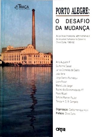 Porto Alegre: o Desafio da Mudança