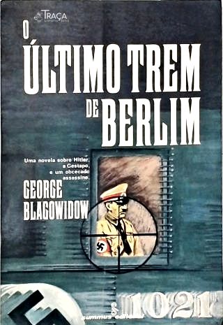 O Último Trem De Berlim