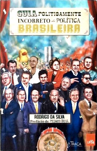 Guia politicamente incorreto da política brasileira