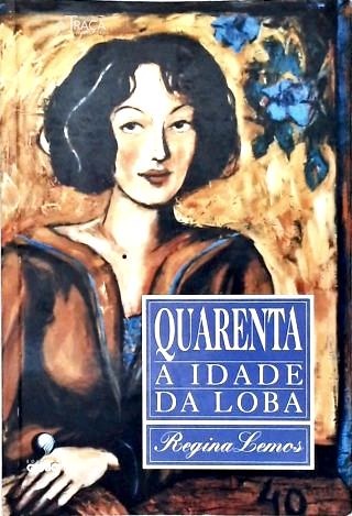 Quarenta: A Idade Da Loba