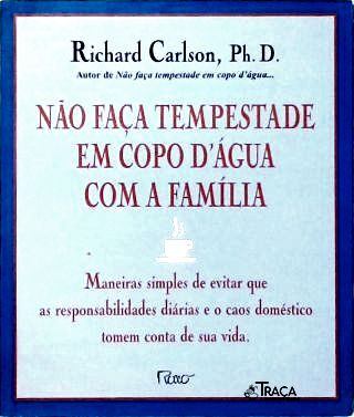 Não Faça Tempestade Em Copo Dágua Com A Família