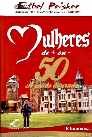 Mulheres De + Ou - 50