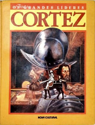 Os Grandes Líders: Cortez