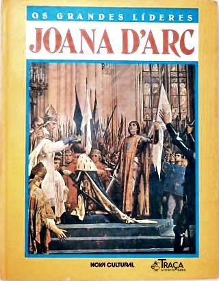 Os Grandes Líderes: Joana Darc