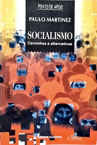 Socialismo: Caminhos E Alternativas