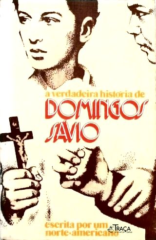 A Verdadeira História de Domingos Sávio