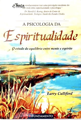 A Psicologia da Espiritualidade