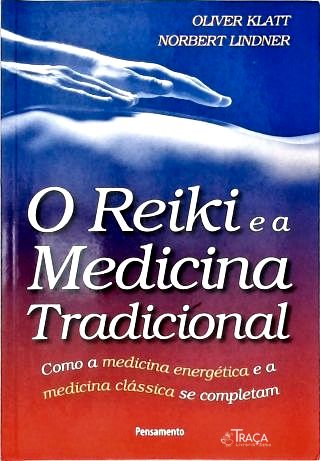 O Reiki e a Medicina Tradicional