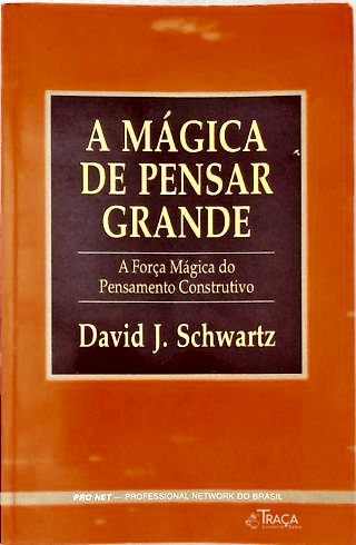 A Mágica de Pensar Grande