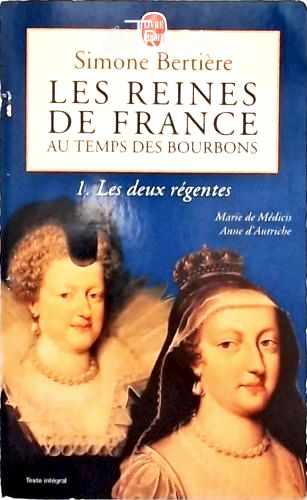 Les reines de France au temps des Bourbons