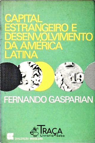 Capital Estrangeiro E Desenvolvimento Da América Latina