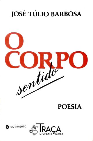 O Corpo Sentido