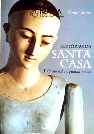 Histórias Da Santa Casa - Vol. 1