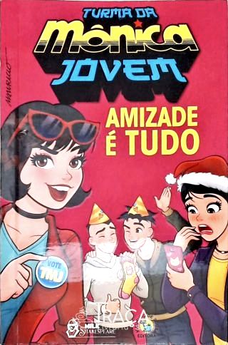Turma da Mônica Jovem: Amizade é tudo