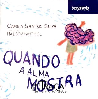 Quando a Alma Mostra