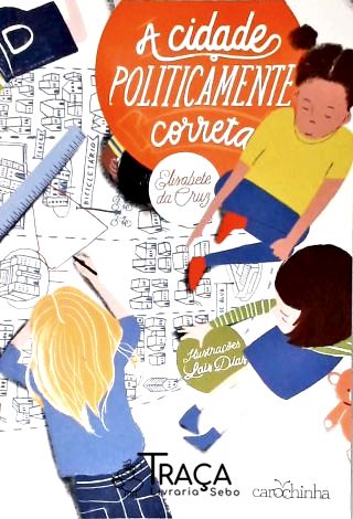 A Cidade Politicamente Correta