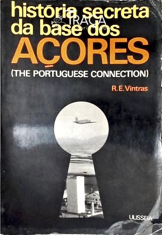 História Secreta da Base dos Açores